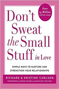 Don't Sweat The Small Stuff In Love - Richard Carlson